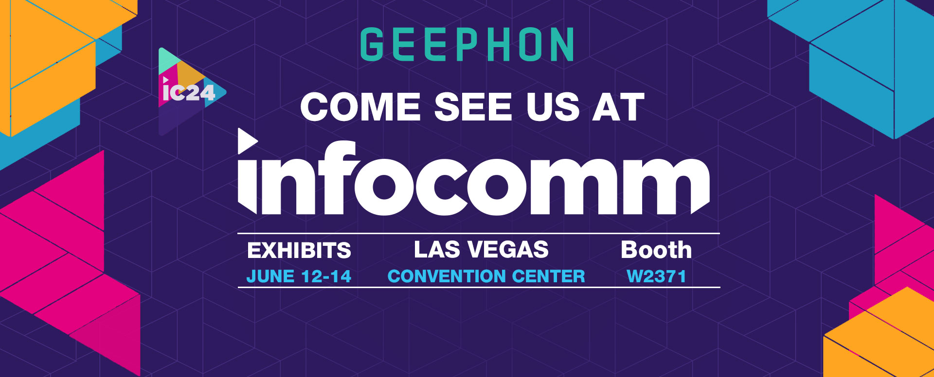 LET’S MEET UP AT INFOCOMM24